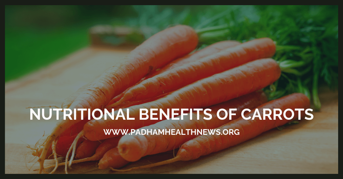 Carrots- History, Health Benefits & Why We Love Them! – PADHAM HEALTH NEWS